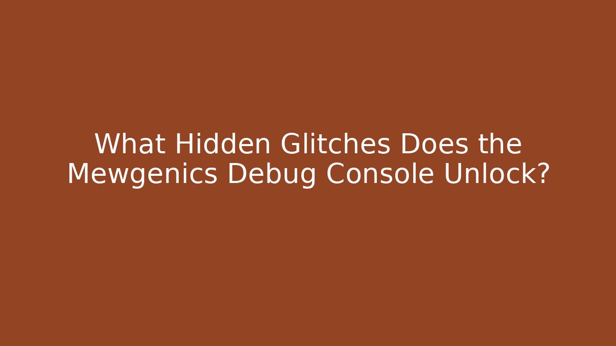 What Hidden Glitches Does the Mewgenics Debug Console Unlock? - Critter Realm