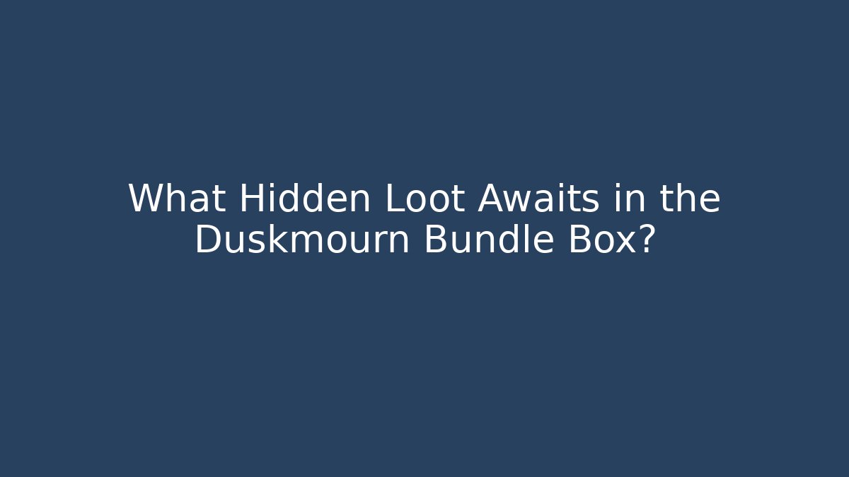 What Hidden Loot Awaits in the Duskmourn Bundle Box?