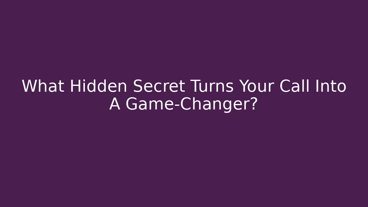 What Hidden Secret Turns Your Call Into A Game-Changer? - Critter Realm