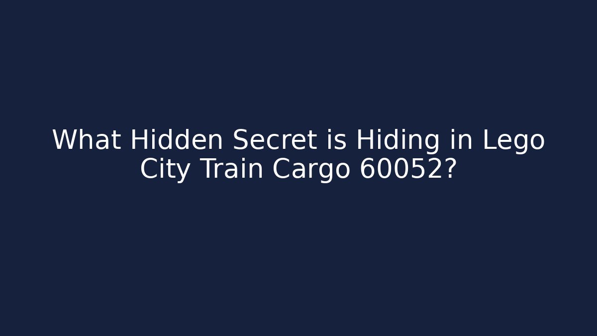 What Hidden Secret is Hiding in Lego City Train Cargo 60052?