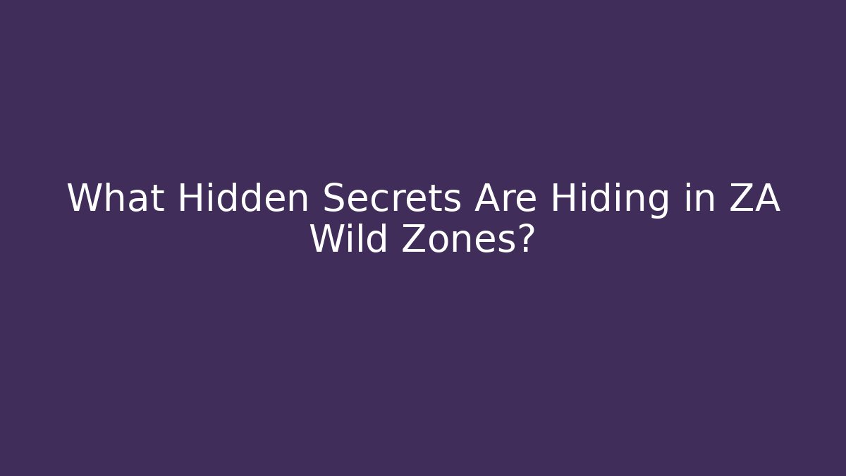 What Hidden Secrets Are Hiding in ZA Wild Zones? - Critter Realm