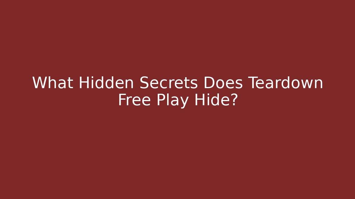What Hidden Secrets Does Teardown Free Play Hide? - Critter Realm