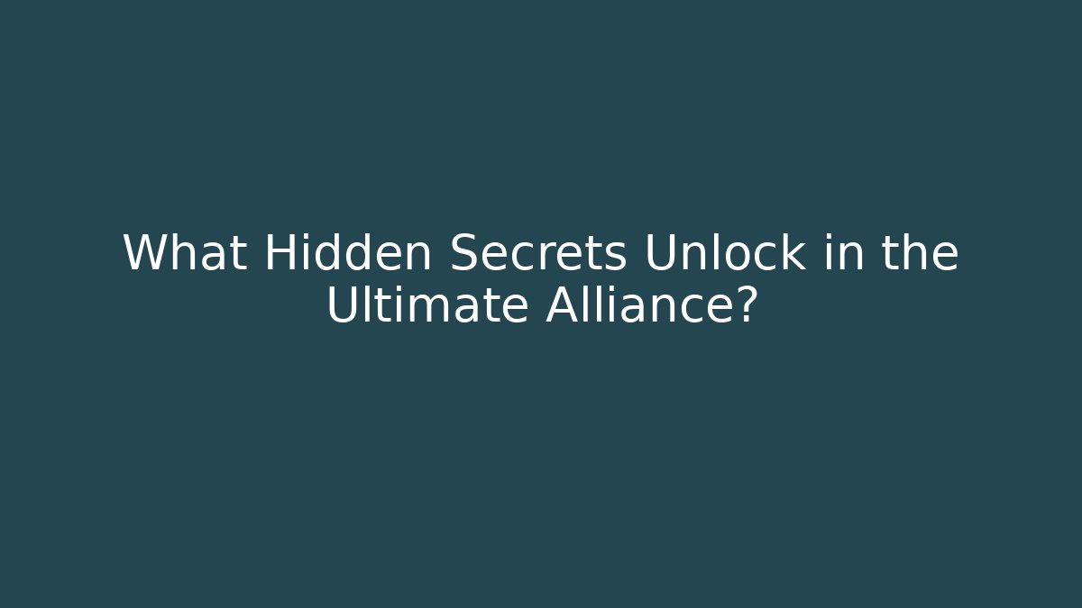 What Hidden Secrets Unlock in the Ultimate Alliance? - Critter Realm