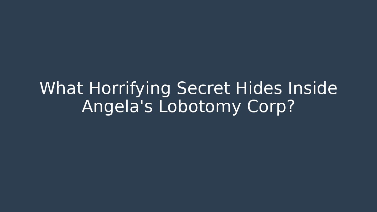 What Horrifying Secret Hides Inside Angela's Lobotomy Corp? - Critter Realm