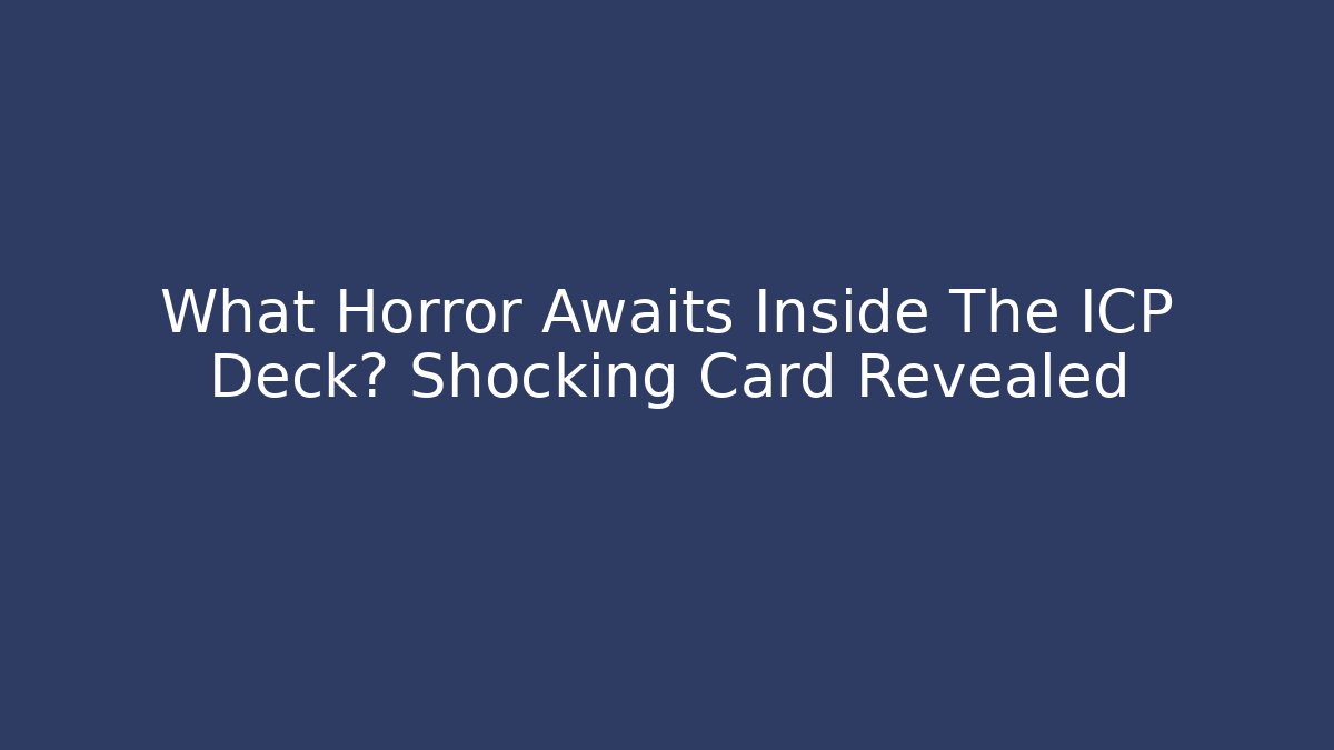 What Horror Awaits Inside The ICP Deck? Shocking Card Revealed