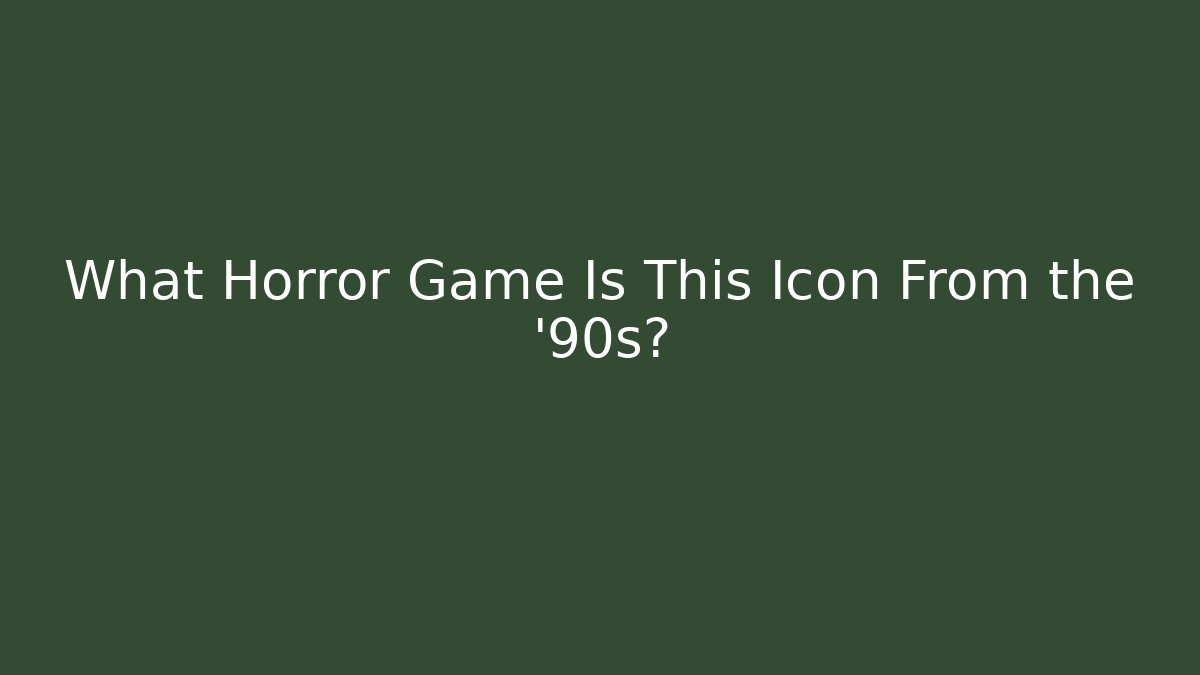 What Horror Game Is This Icon From the '90s?