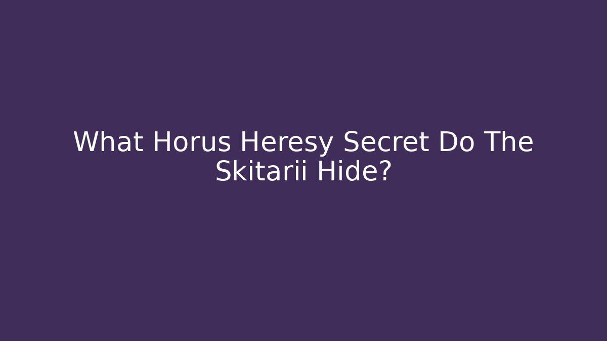 What Horus Heresy Secret Do The Skitarii Hide? - Critter Realm