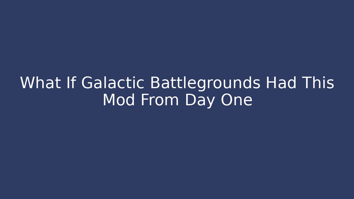 What If Galactic Battlegrounds Had This Mod From Day One - Critter Realm