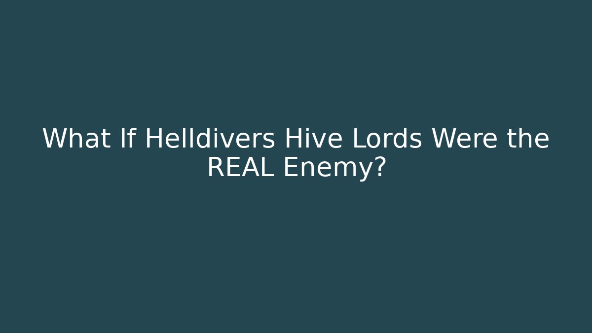 What If Helldivers Hive Lords Were the REAL Enemy? - Critter Realm