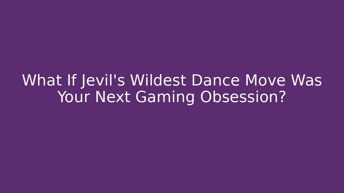What If Jevil’s Wildest Dance Move Was Your Next Gaming Obsession? - Critter Realm