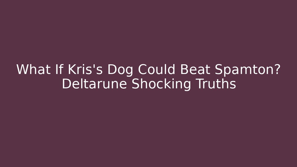 What If Kris's Dog Could Beat Spamton? Deltarune Shocking Truths - Critter Realm