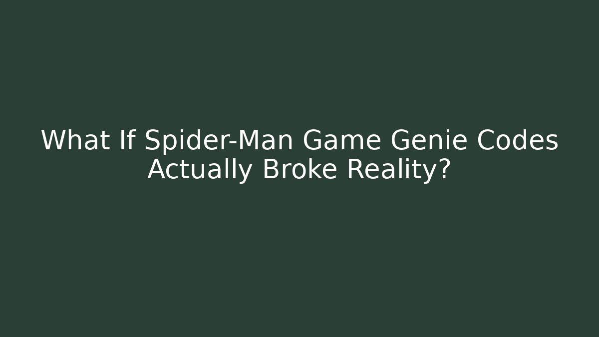 What If Spider-Man Game Genie Codes Actually Broke Reality?