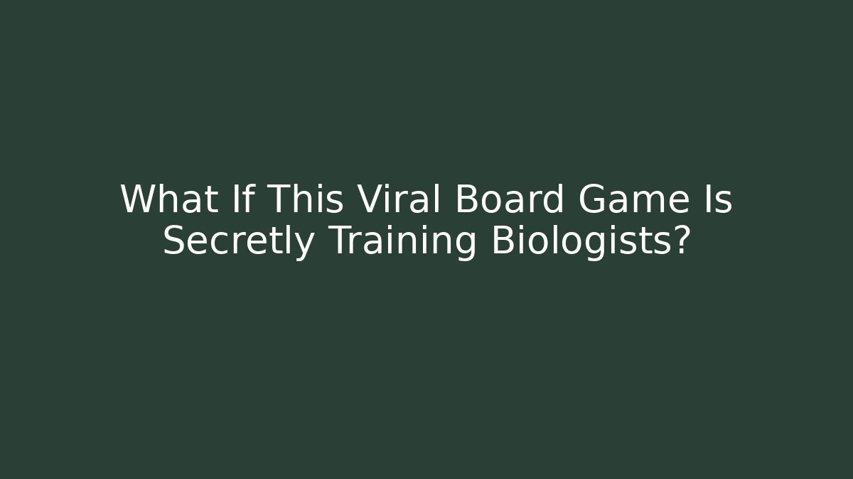 What If This Viral Board Game Is Secretly Training Biologists?