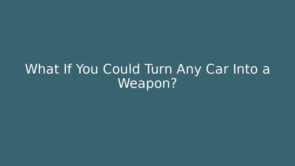 What If You Could Turn Any Car Into a Weapon?