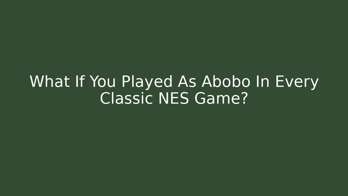 What If You Played As Abobo In Every Classic NES Game?