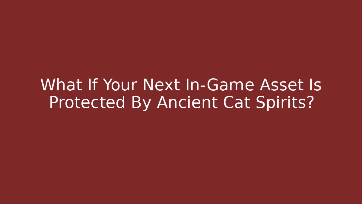 What If Your Next In-Game Asset Is Protected By Ancient Cat Spirits? - Critter Realm