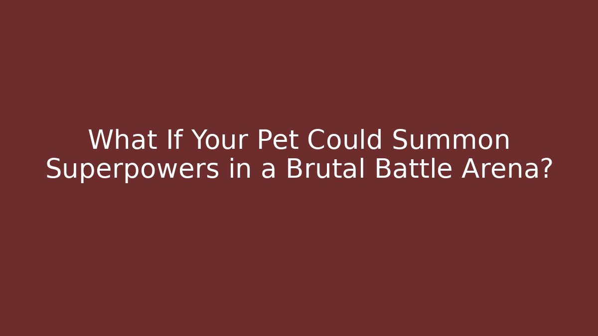 What If Your Pet Could Summon Superpowers in a Brutal Battle Arena?