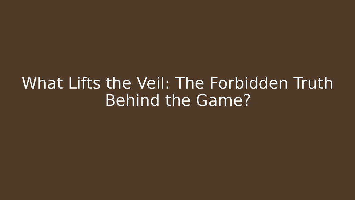 What Lifts the Veil: The Forbidden Truth Behind the Game? - Critter Realm