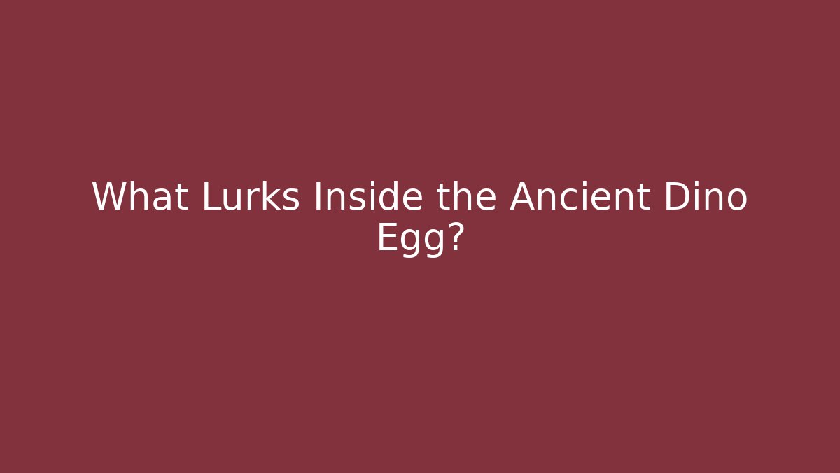 What Lurks Inside the Ancient Dino Egg? - Critter Realm