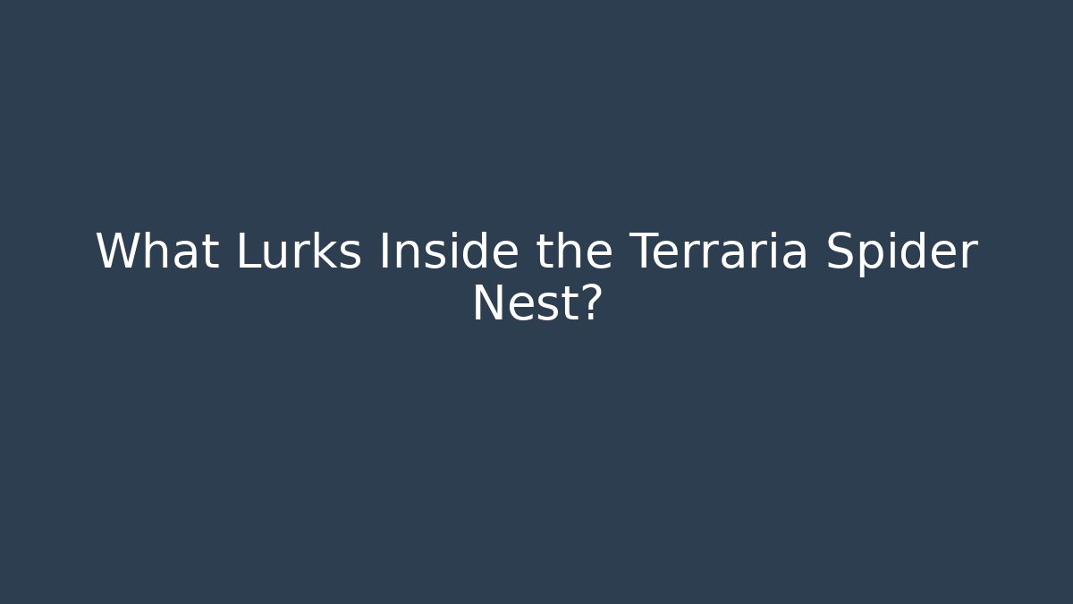 What Lurks Inside the Terraria Spider Nest?