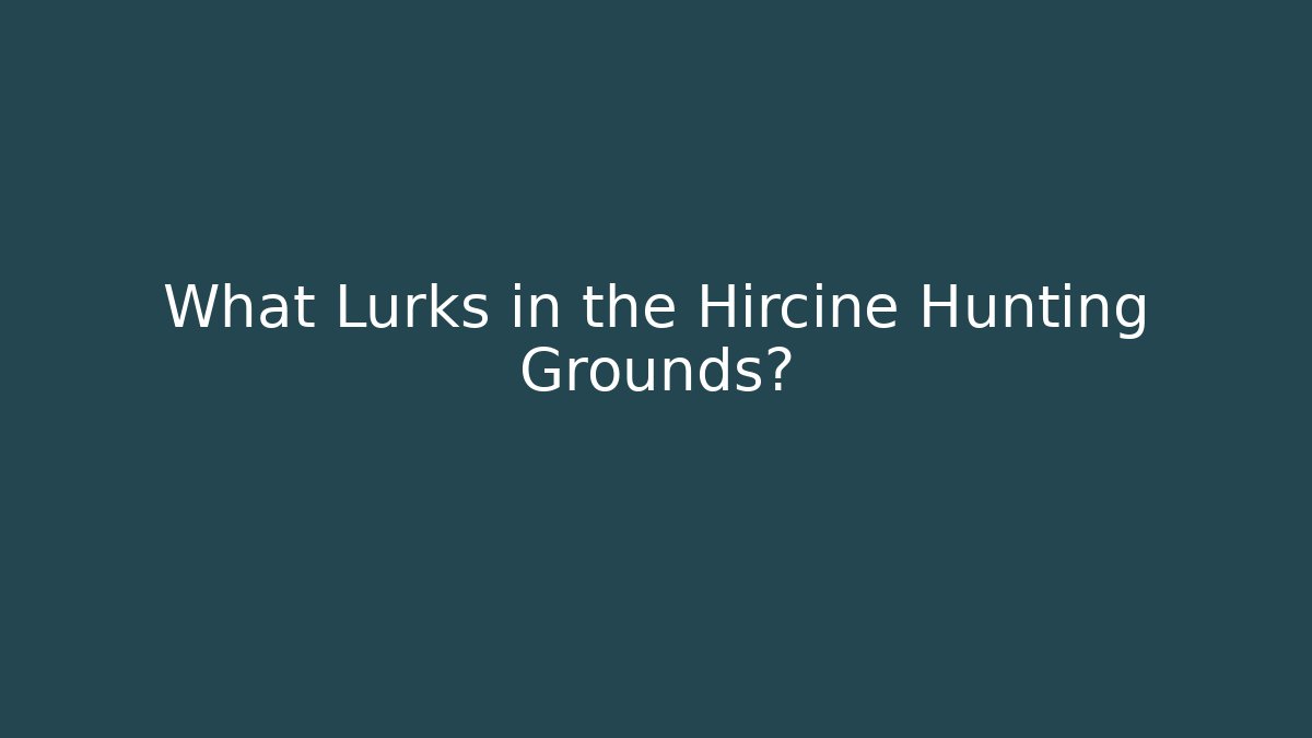 What Lurks in the Hircine Hunting Grounds?