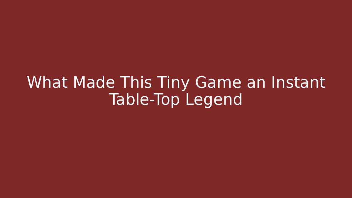 What Made This Tiny Game an Instant Table-Top Legend