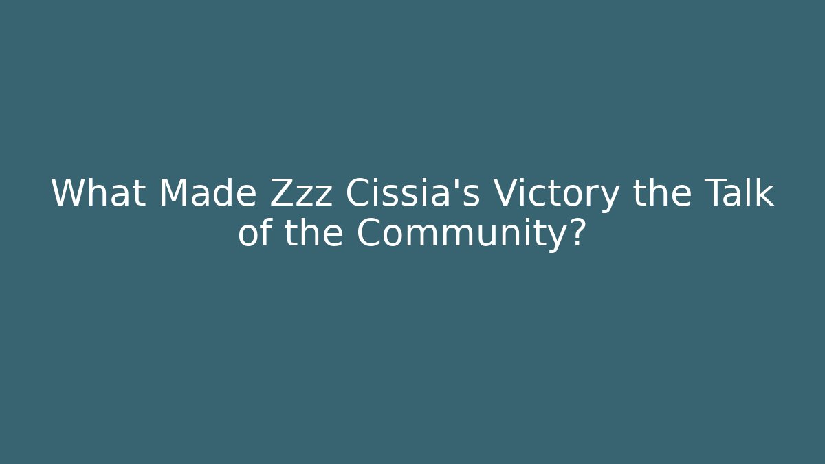 What Made Zzz Cissia's Victory the Talk of the Community? - Critter Realm