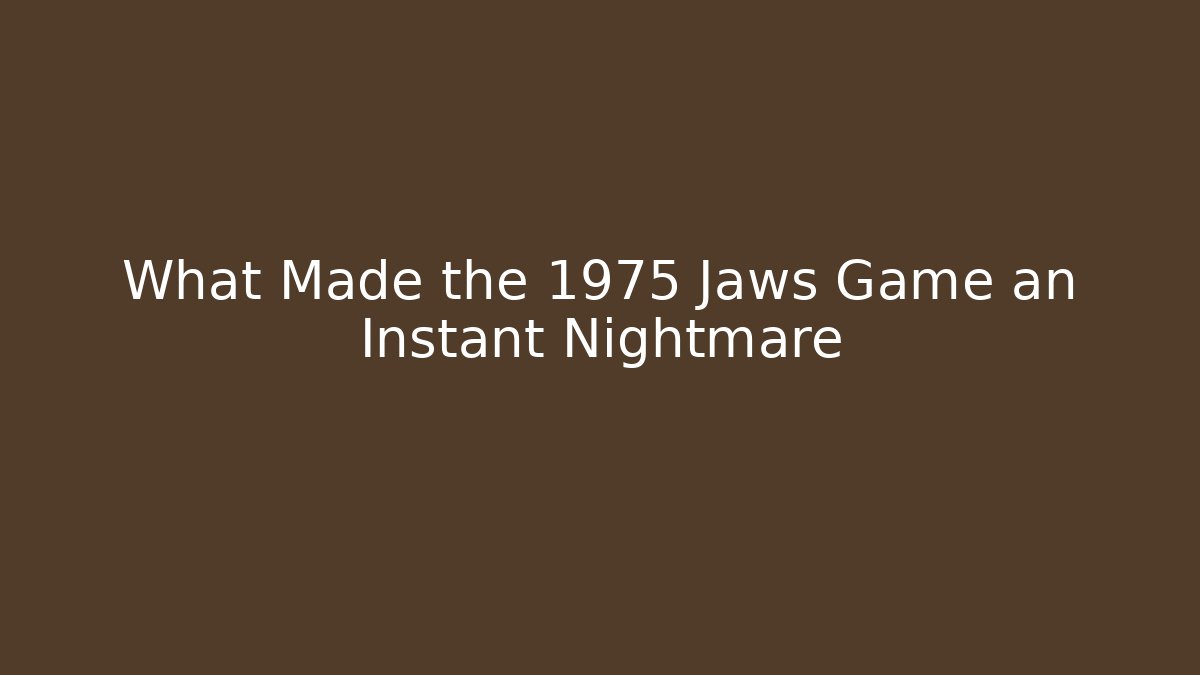 What Made the 1975 Jaws Game an Instant Nightmare
