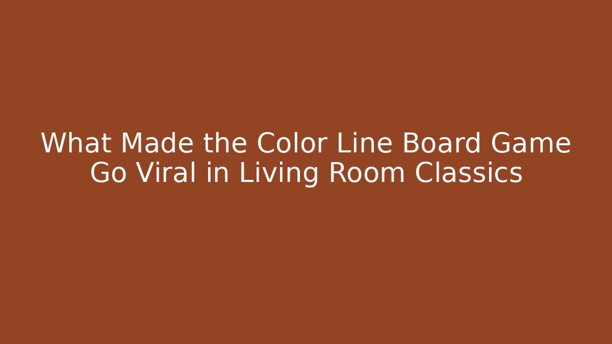 What Made the Color Line Board Game Go Viral in Living Room Classics