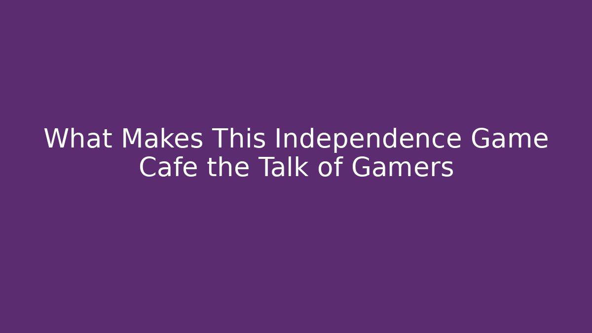 What Makes This Independence Game Cafe the Talk of Gamers