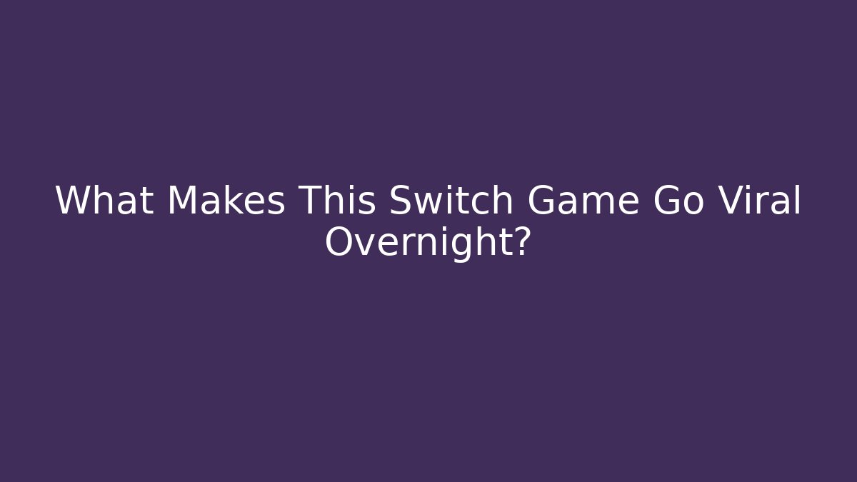 What Makes This Switch Game Go Viral Overnight? - Critter Realm