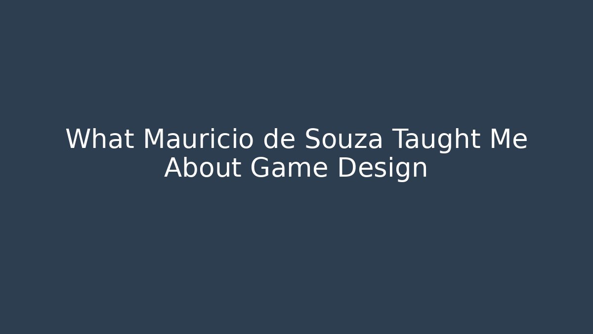 What Mauricio de Souza Taught Me About Game Design - Critter Realm