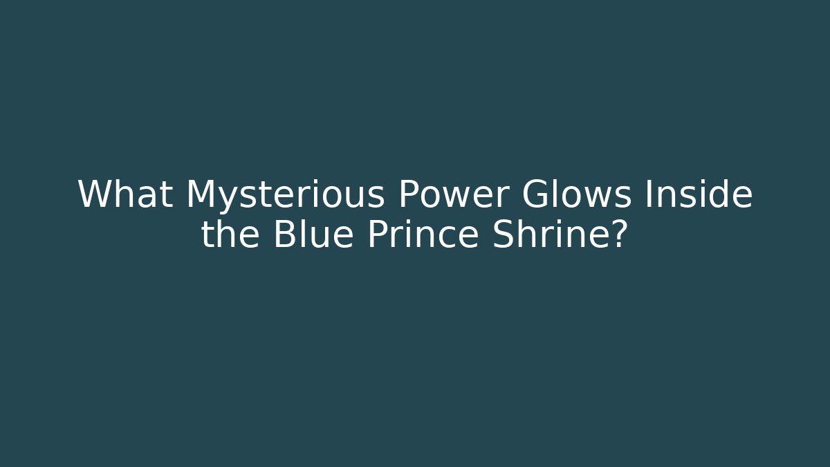 What Mysterious Power Glows Inside the Blue Prince Shrine?