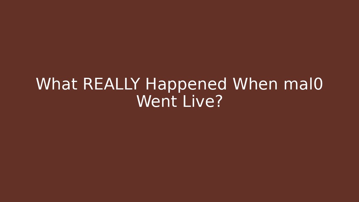 What REALLY Happened When mal0 Went Live?
