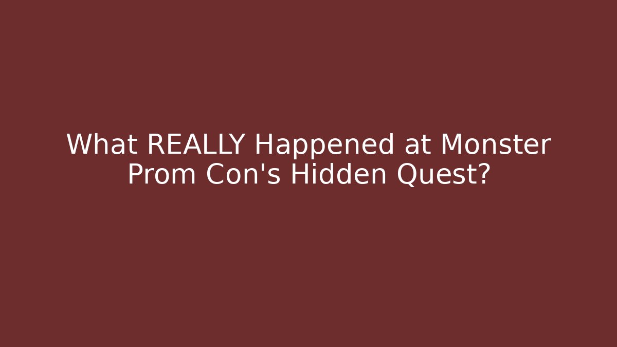 What REALLY Happened at Monster Prom Con's Hidden Quest? - Critter Realm