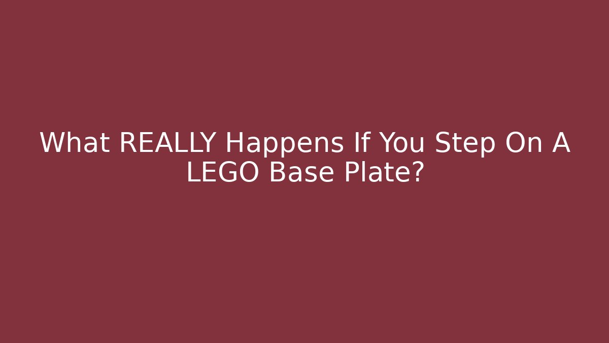 What REALLY Happens If You Step On A LEGO Base Plate?