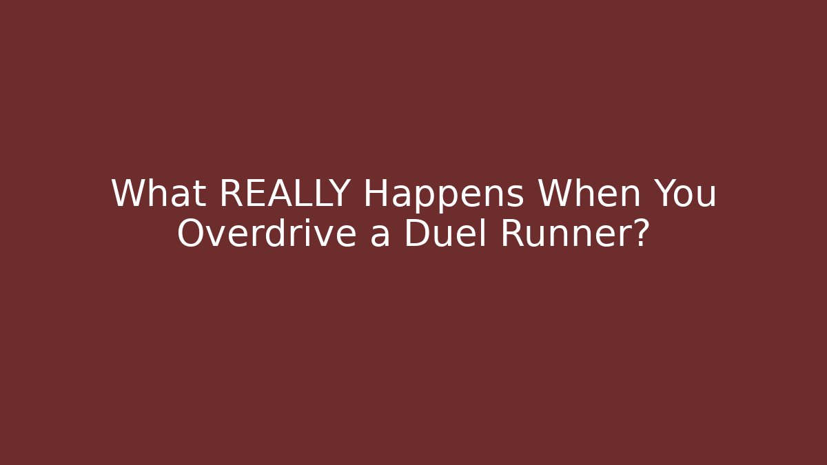 What REALLY Happens When You Overdrive a Duel Runner?