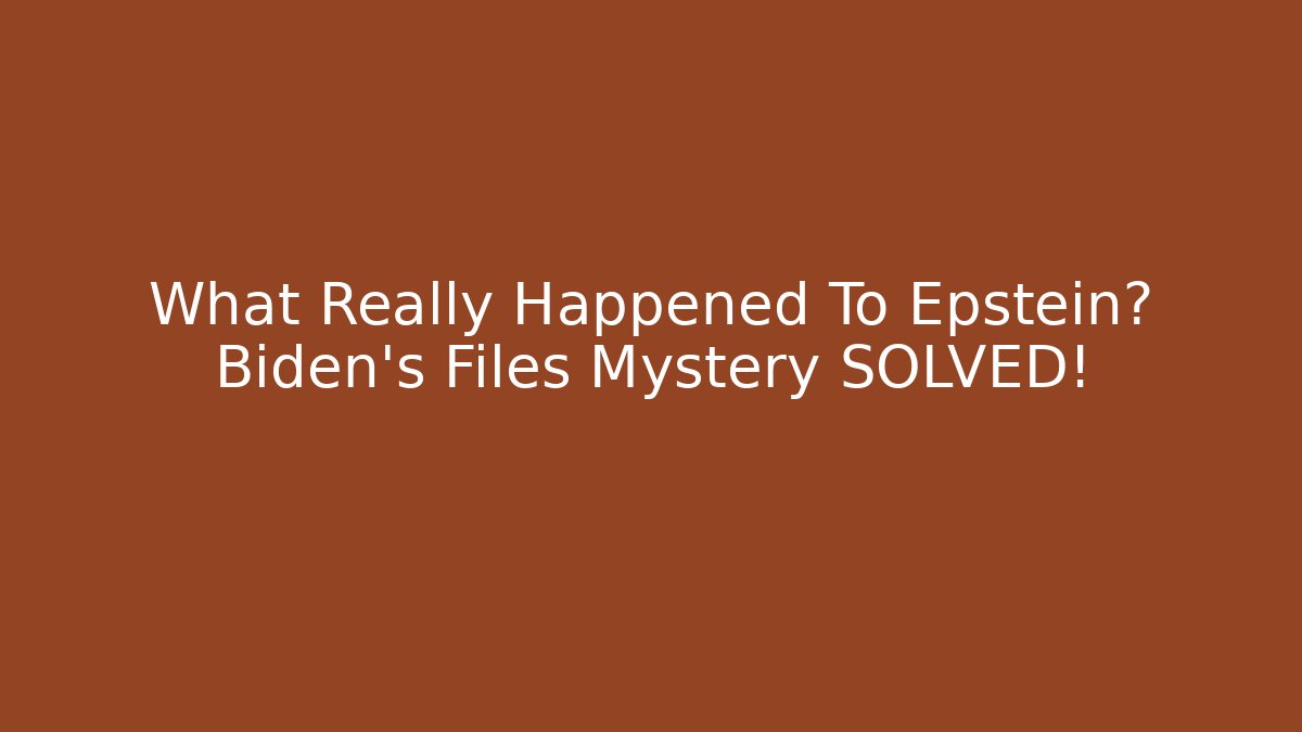 What Really Happened To Epstein? Biden's Files Mystery SOLVED!