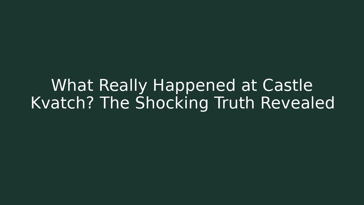 What Really Happened at Castle Kvatch? The Shocking Truth Revealed