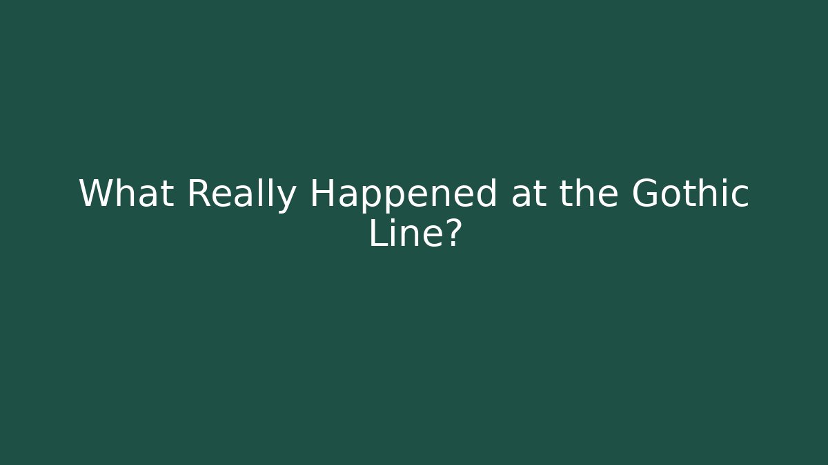 What Really Happened at the Gothic Line? - Critter Realm