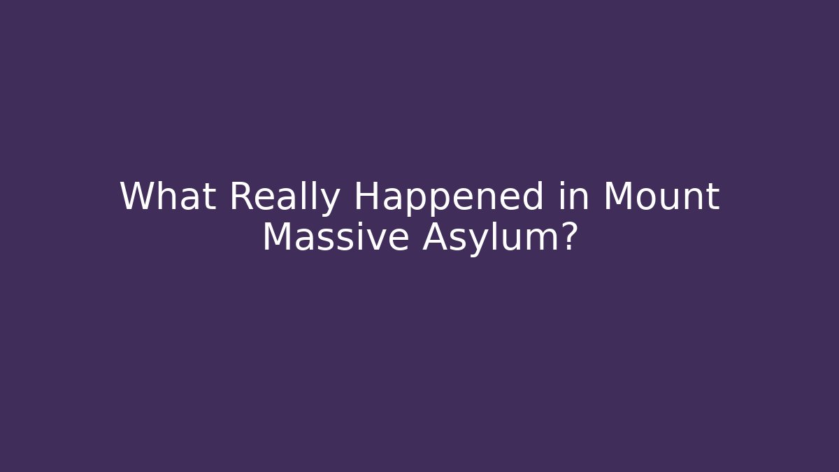 What Really Happened in Mount Massive Asylum? - Critter Realm