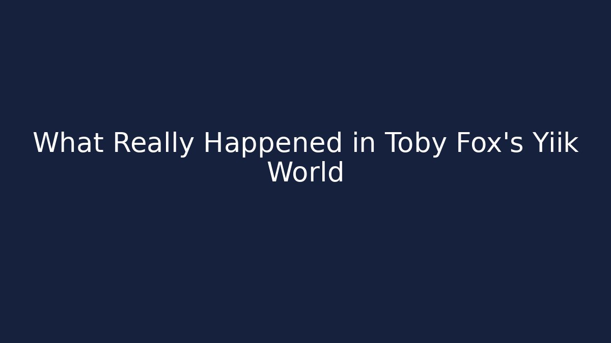 What Really Happened in Toby Fox's Yiik World