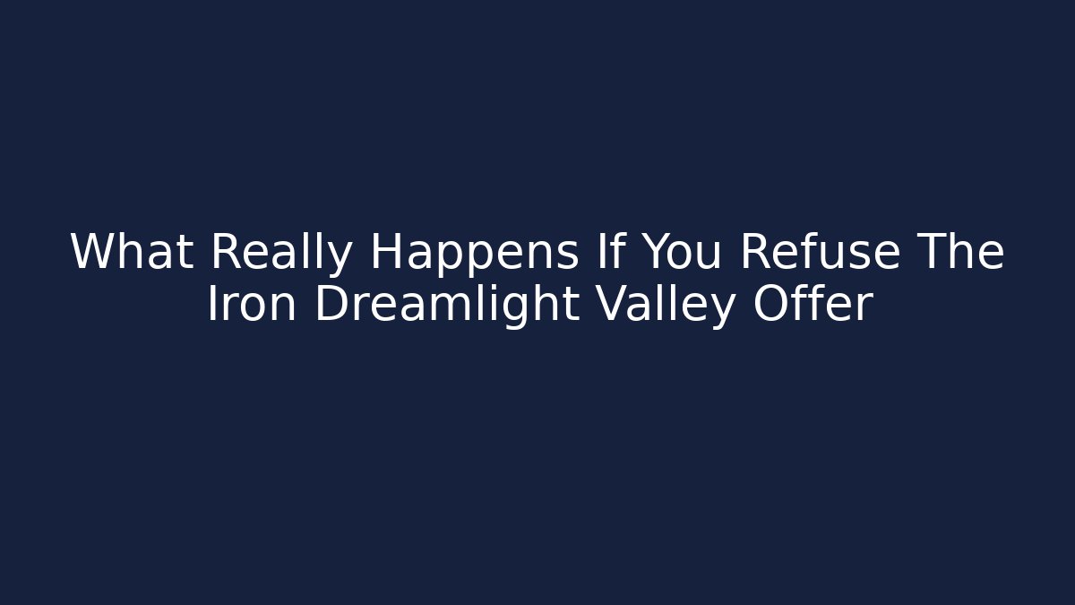 What Really Happens If You Refuse The Iron Dreamlight Valley Offer - Critter Realm