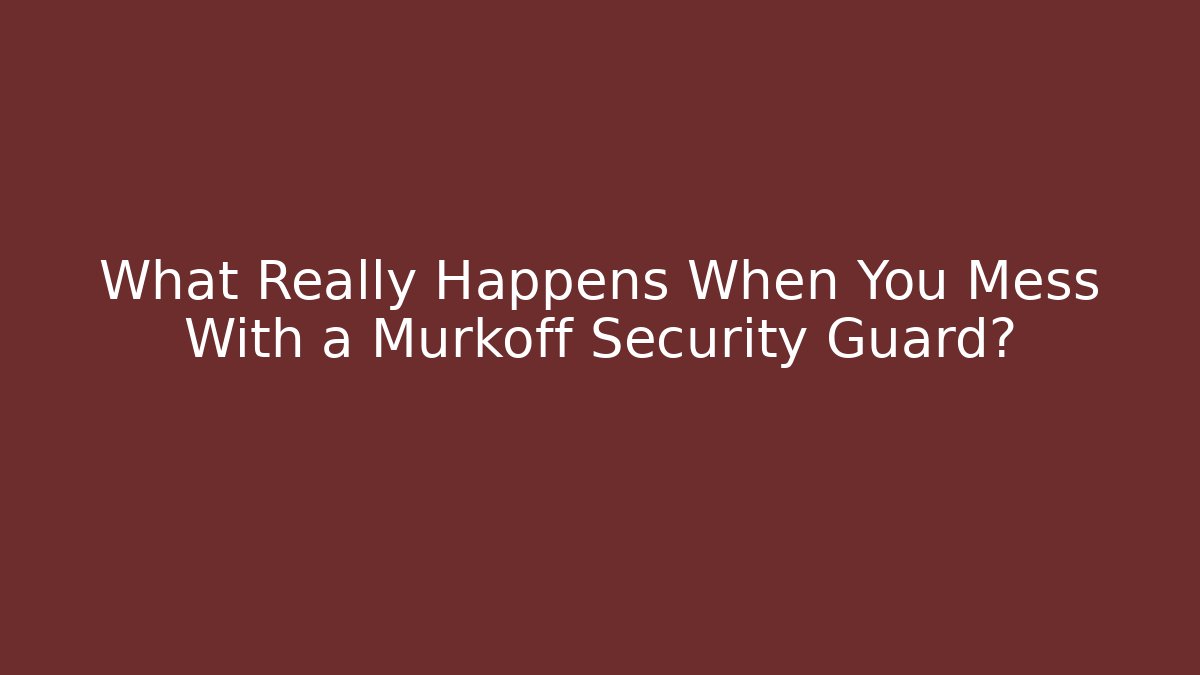 What Really Happens When You Mess With a Murkoff Security Guard?