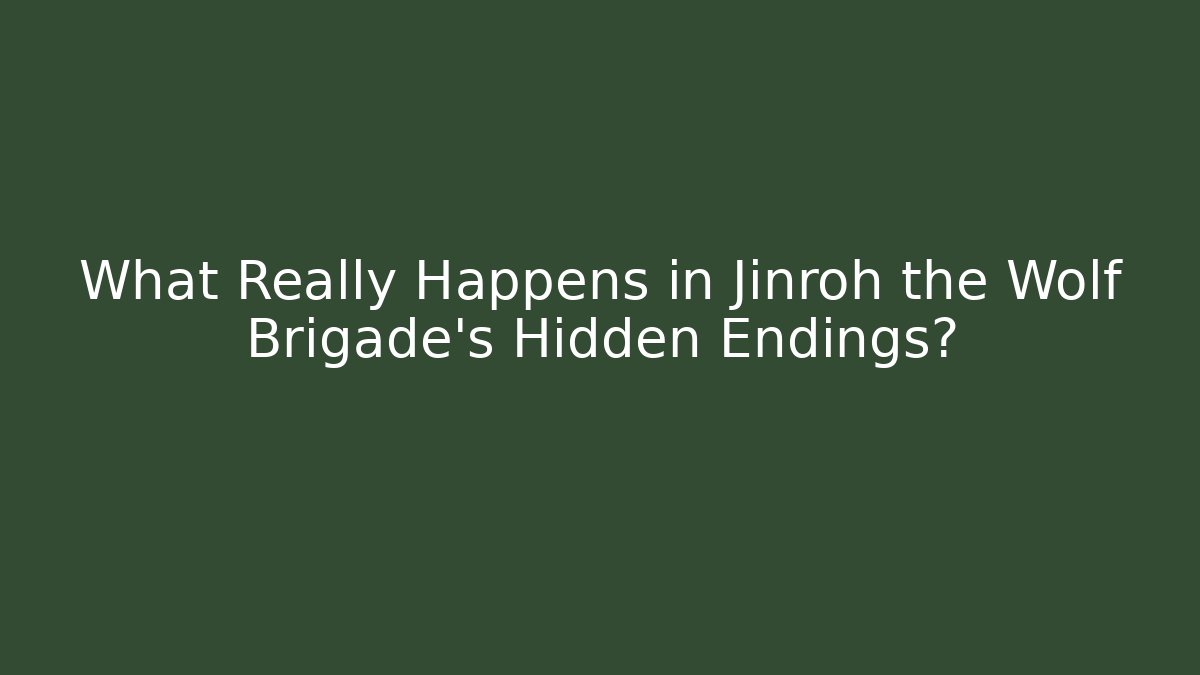 What Really Happens in Jinroh the Wolf Brigade’s Hidden Endings?