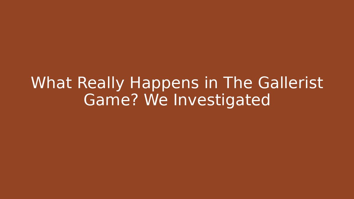 What Really Happens in The Gallerist Game? We Investigated