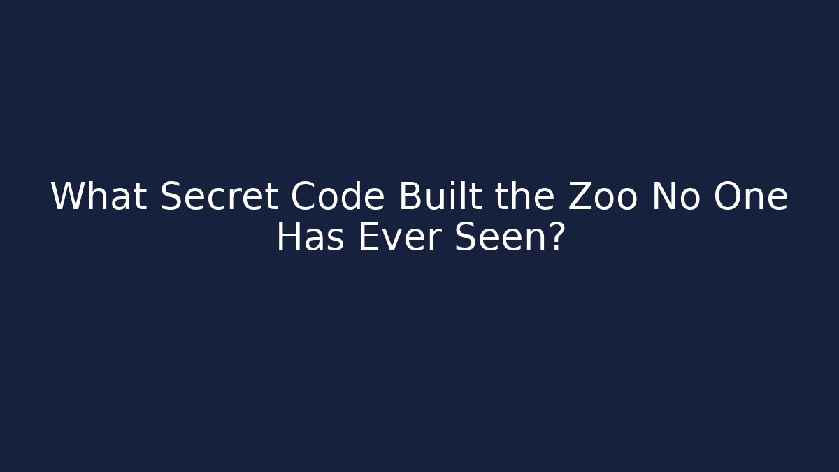 What Secret Code Built the Zoo No One Has Ever Seen?