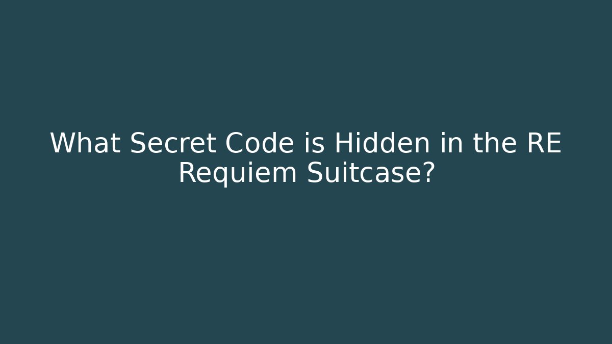 What Secret Code is Hidden in the RE Requiem Suitcase?