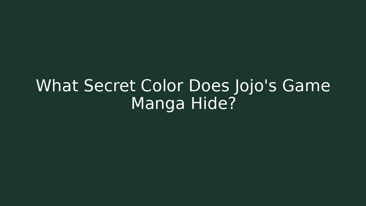 What Secret Color Does Jojo's Game Manga Hide? - Critter Realm