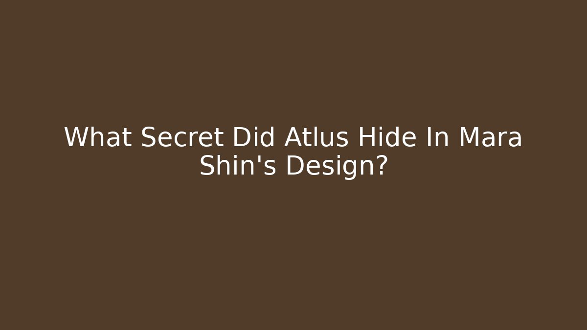 What Secret Did Atlus Hide In Mara Shin's Design?